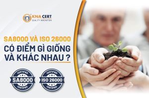 SA8000 và ISO 26000 có điểm gì giống và khác nhau?