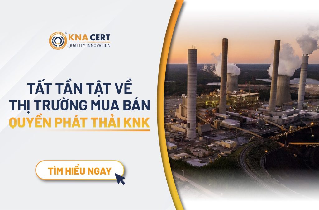 Tất tần tật về thị trường mua bán quyền phát thải khí nhà kính