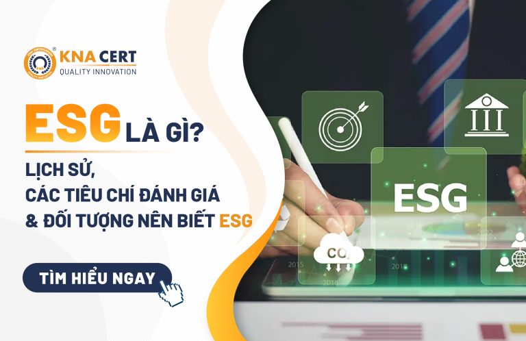ESG là gì? Lịch sử, Các tiêu chí đánh giá & Đối tượng nên biết ESG