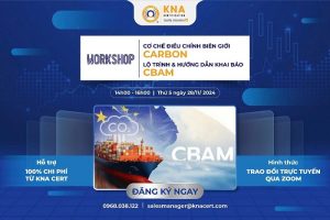 Workshop “Cơ chế điều chỉnh biên giới Carbon, lộ trình và hướng dẫn khai báo CBAM”