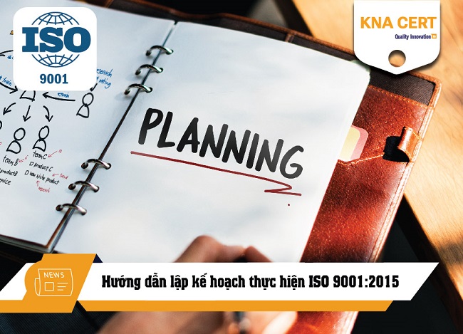 Hướng dẫn lập kế hoạch thực hiện ISO 9001:2015